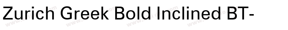 Zurich Greek Bold Inclined BT字体转换